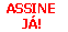 assine já